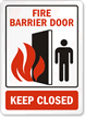 Fire Barrier Door Keep Closed Sign