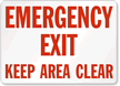 Emergency Exit Keep Area Clear Sign