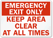 Emergency Exit Only Keep Clear Sign