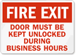 Fire Exit Door Must Kept Unlocked Sign