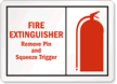 Fire Extinguisher Remove Pin Squeeze Trigger Sign