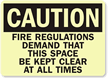 Caution: This Space Be Kept Clear Sign