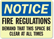 Notice: Fire Regulations Space Be Clear Sign