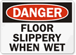 Danger Floor Slippery Wet Sign