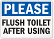 Please Flush Toilet After Using Sign