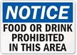 Notice Food or Drink Prohibited Sign