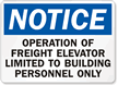 Notice Freight Elevator Use Limited Sign
