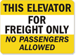 Elevator Freight Only No Passengers Sign