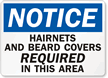 Notice Hairnets and Beard Covers Sign