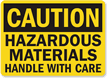 Caution Hazardous Materials Handle Care Sign
