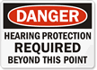 Danger Hearing Protection Required Beyond Sign