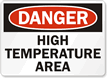 Danger High Temperature Area Sign