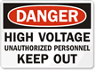 Danger High Voltage Unauthorized Personnel Sign