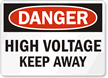 Danger High Voltage Keep Away Sign