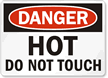Danger Hot Do Not Touch Sign
