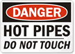 Danger Hot Pipes Touch Sign