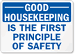 Good Housekeeping Is The First Principle Sign