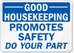 Housekeeping Promotes Safety Do Your Part Sign