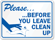 Please, Before You Leave Clean Up Sign
