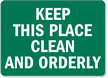 Keep This Place Clean and Orderly