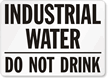 Industrial Water Do Not Drink Sign