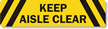 Keep Aisle Clear