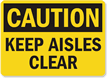 Caution: Keep Aisles Clear