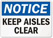 Notice: Keep Aisles Clear
