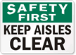 Keep Aisles Clear Sign