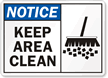 Notice Keep Area Clean Sign