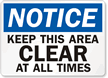 Notice Keep This Area Clear Sign