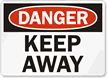 Danger Keep Away Sign