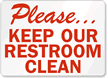 Please Keep Our Restroom Clean Sign