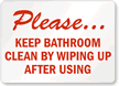 Please Keep Bathroom Clean By Wiping Sign