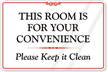 This Room is for Your Convenience Sign