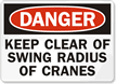 Danger Clear Swing Radius Cranes Sign