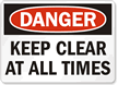 Danger Keep Clear Sign