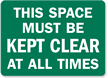 Space Must Be Kept Clear Sign