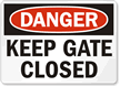 Danger: Keep Door Closed Sign