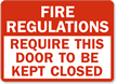 Fire Regulations Require Door Closed Sign