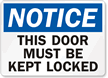 Notice Door Must Kept Closed Sign