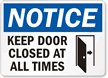 Notice Keep Door Closed Sign