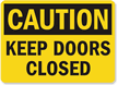 Caution: Keep Doors Closed