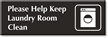 Help Keep Laundry Room Clean Select-a-Color Engraved Sign