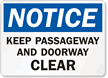 Notice Keep Passageway Doorway Clear Sign