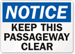 Notice Keep This Passageway Clear Sign