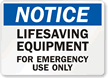 Notice, Lifesaving Equipment For Emergency Sign