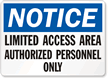 Notice Limited Access Area Authorized Sign