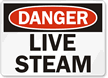 Danger Sign: Live Steam