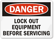 Danger Sign: Lock Out Equipment Before Servicing